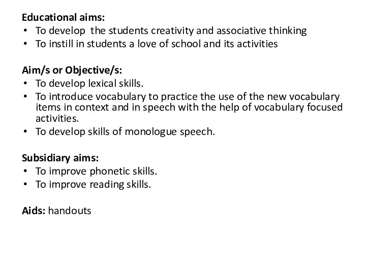 Educational aims: To develop the students creativity and associative thinking