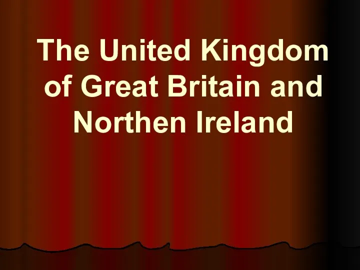 The United Kingdom of Great Britain and Northen Ireland