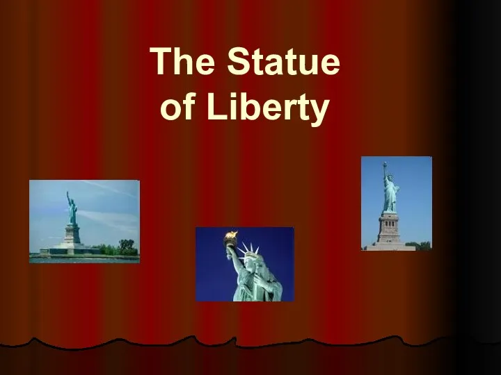 The Statue of Liberty