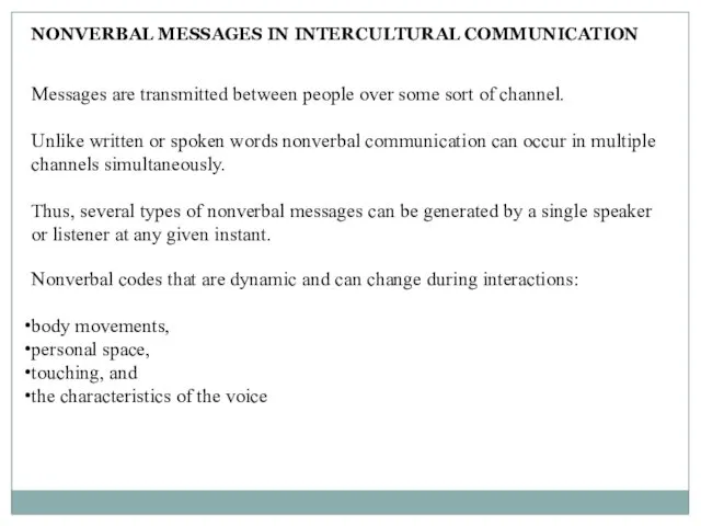 NONVERBAL MESSAGES IN INTERCULTURAL COMMUNICATION Messages are transmitted between people