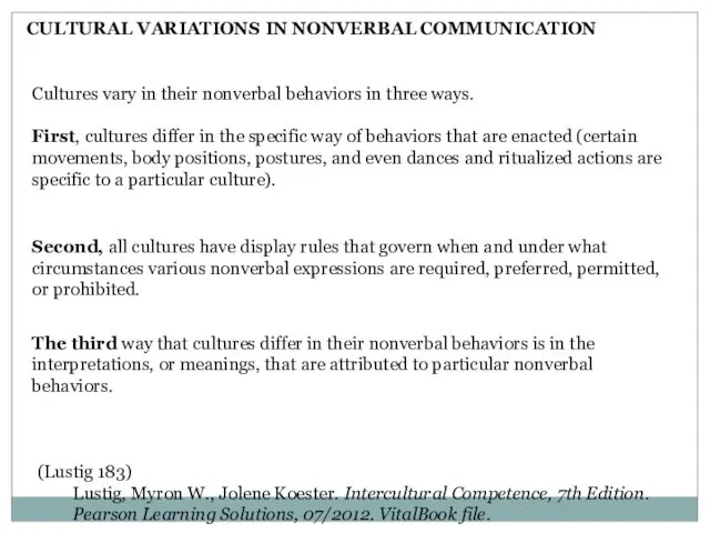 CULTURAL VARIATIONS IN NONVERBAL COMMUNICATION Cultures vary in their nonverbal