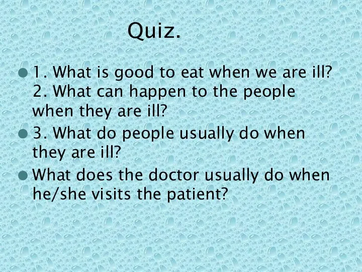 1. What is good to eat when we are ill?