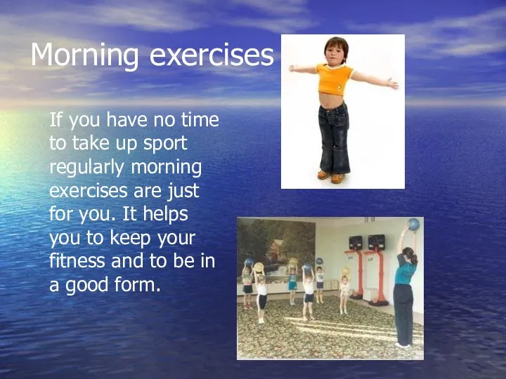 Morning exercises If you have no time to take up
