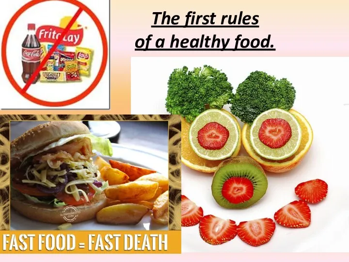 The first rules of a healthy food.