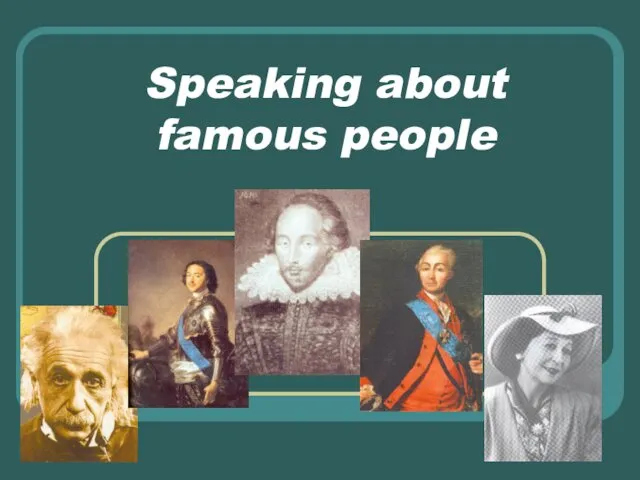 Speaking about famous people