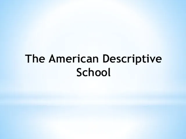 The American Descriptive School