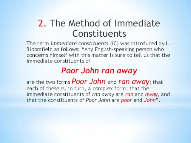 2. The Method of Immediate Constituents The term immediate constituents (IC) was introduced