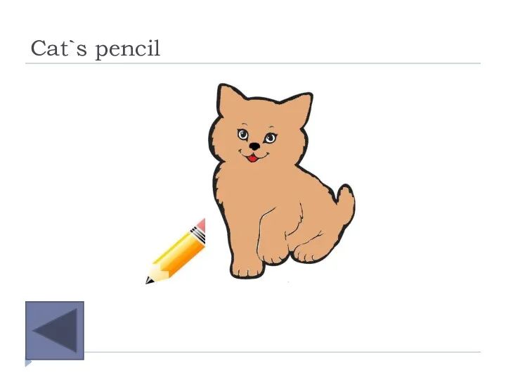 Cat`s pencil