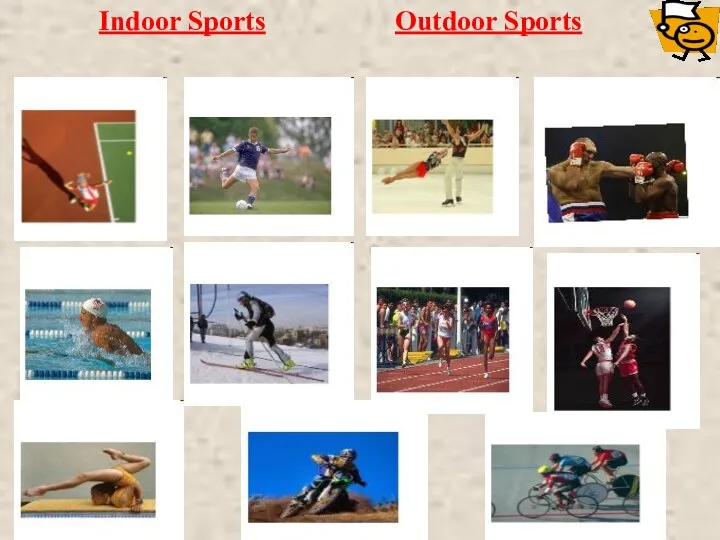 Indoor Sports Outdoor Sports