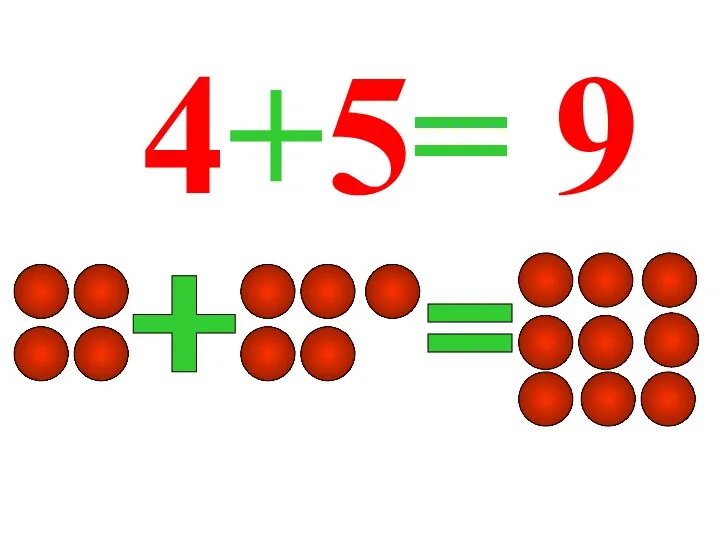 4+5= 9