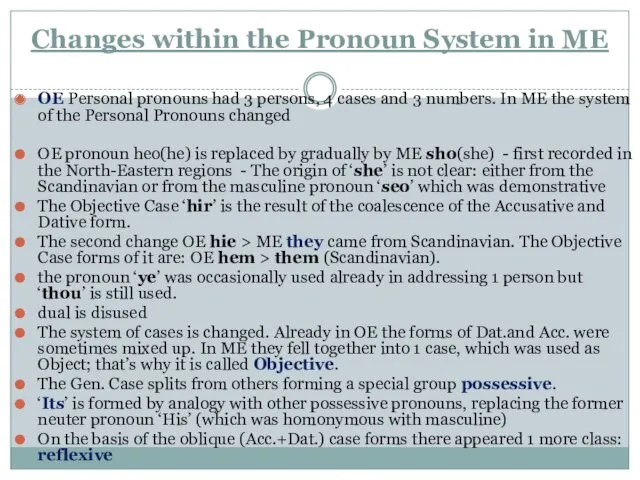Changes within the Pronoun System in ME OE Personal pronouns