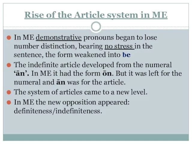 Rise of the Article system in ME In ME demonstrative