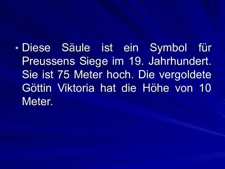 Diese Säule ist ein Symbol für Preussens Siege im 19.