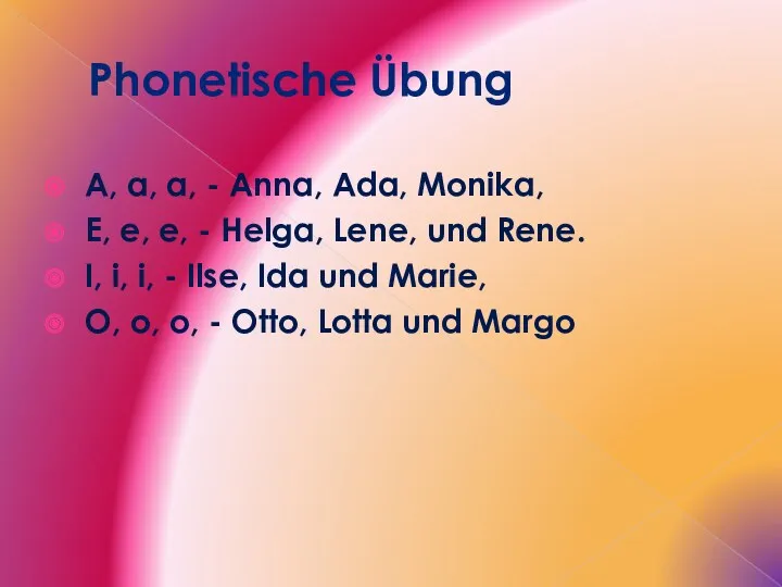 Phonetische Übung A, a, a, - Anna, Ada, Monika, E,