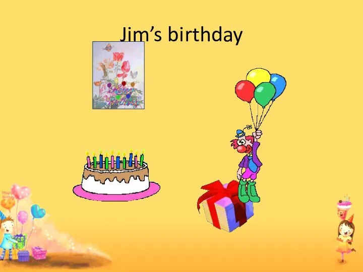 Jim’s birthday