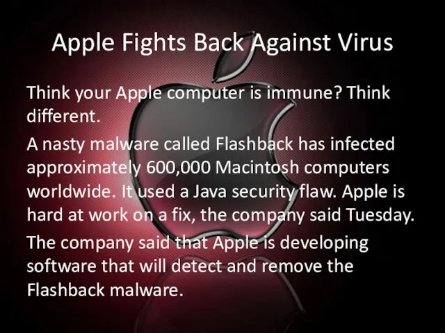 Apple Fights Back Against Virus Think your Apple computer is