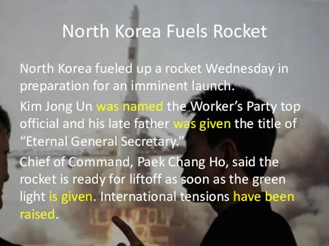 North Korea Fuels Rocket North Korea fueled up a rocket