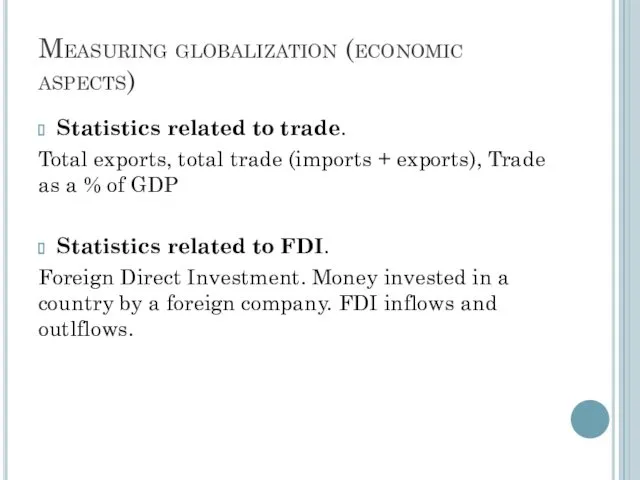 Measuring globalization (economic aspects) Statistics related to trade. Total exports,