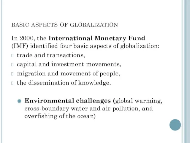 basic aspects of globalization In 2000, the International Monetary Fund