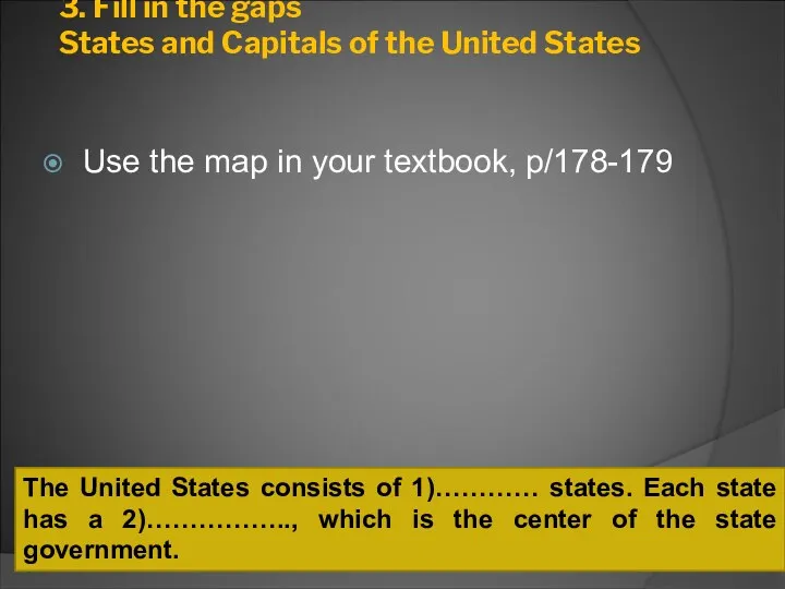 3. Fill in the gaps States and Capitals of the