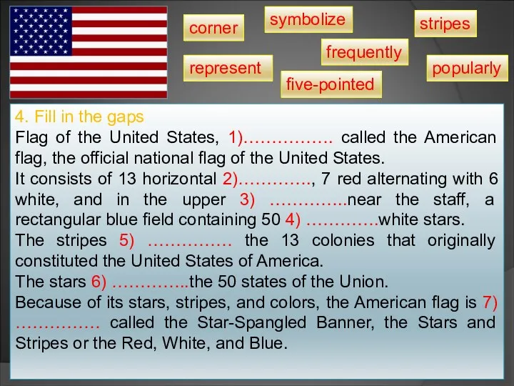 4. Fill in the gaps Flag of the United States,