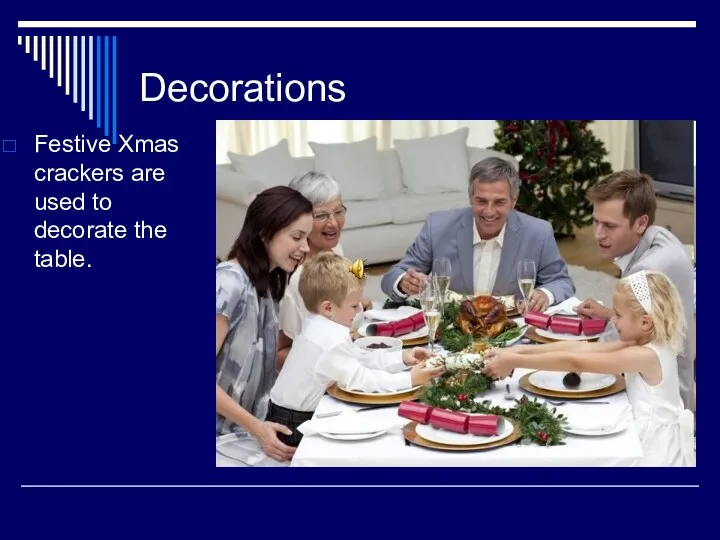 Decorations Festive Xmas crackers are used to decorate the table.