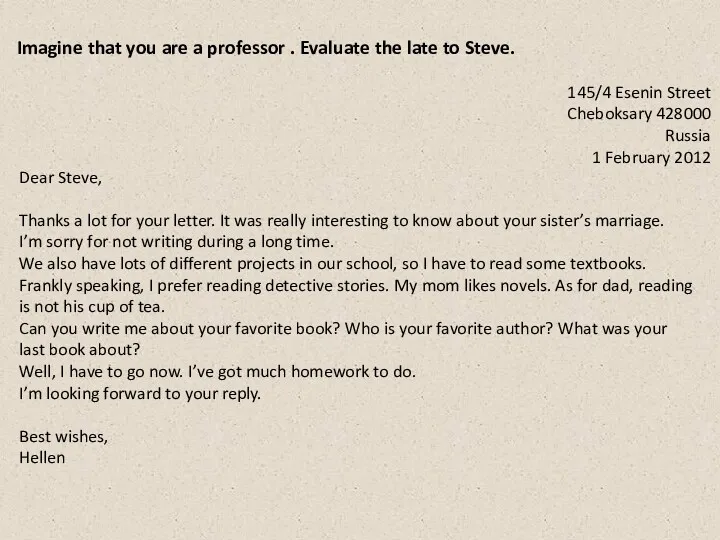 Imagine that you are a professor . Evaluate the late to Steve. 145/4