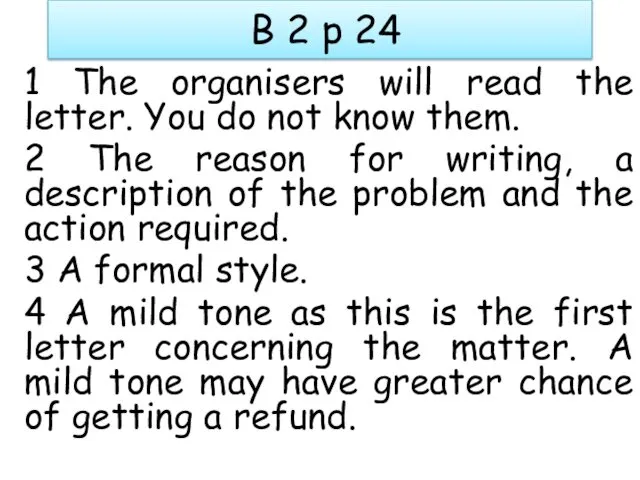 B 2 p 24 1 The organisers will read the letter. You do