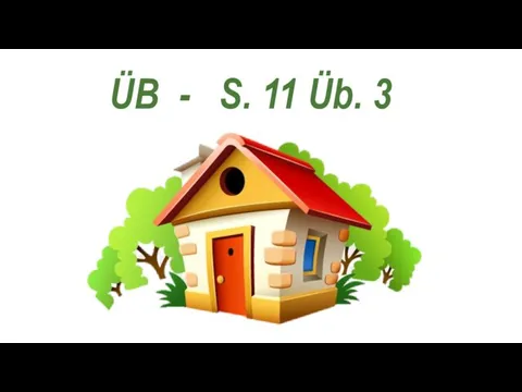 ÜB - S. 11 Üb. 3