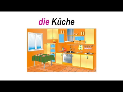 die Küche