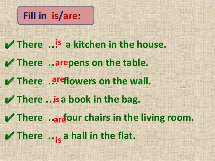 There … a kitchen in the house. There … pens