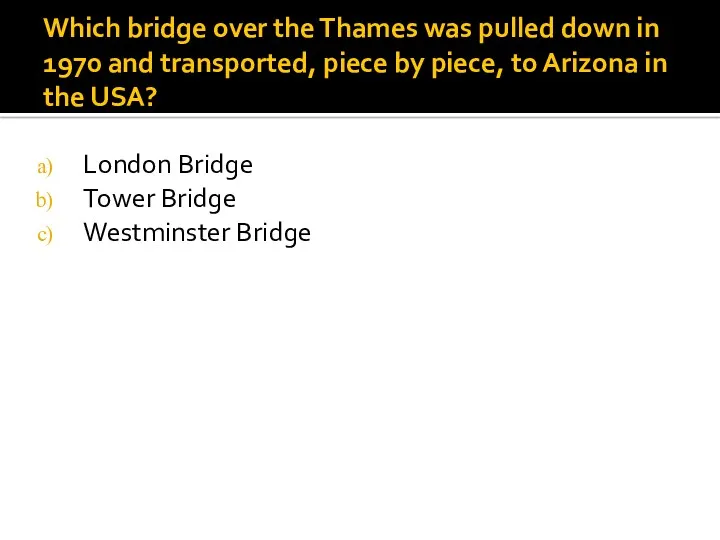 Which bridge over the Thames was pulled down in 1970