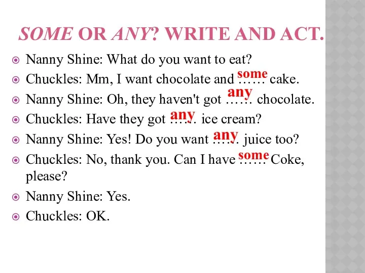 SOME OR ANY? WRITE AND ACT. Nanny Shine: What do