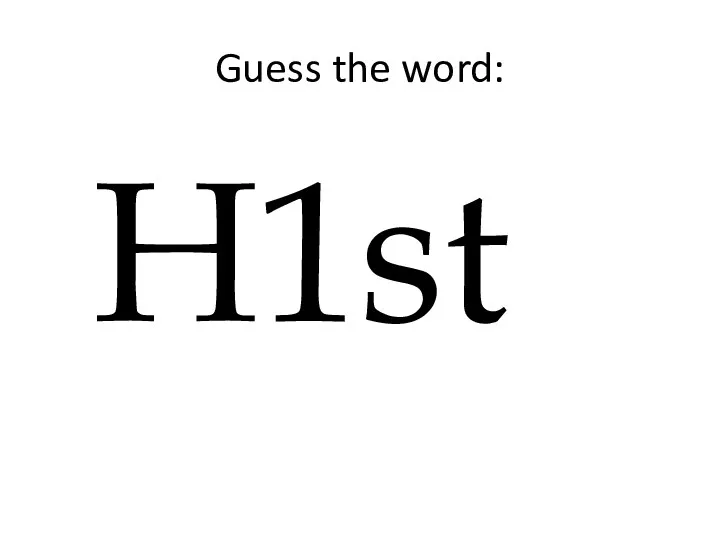 Guess the word: H1st