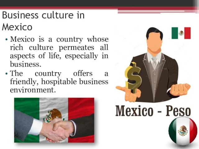 Mexico is a country whose rich culture permeates all aspects