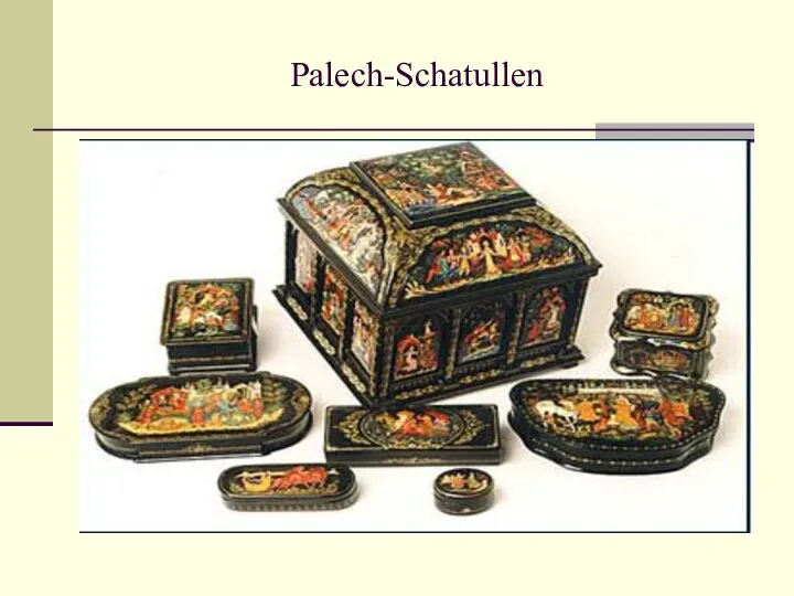 Palech-Schatullen