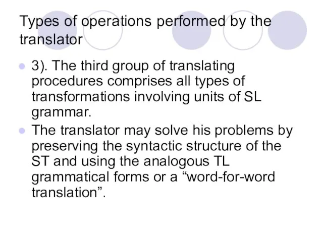 Types of operations performed by the translator 3). The third group of translating