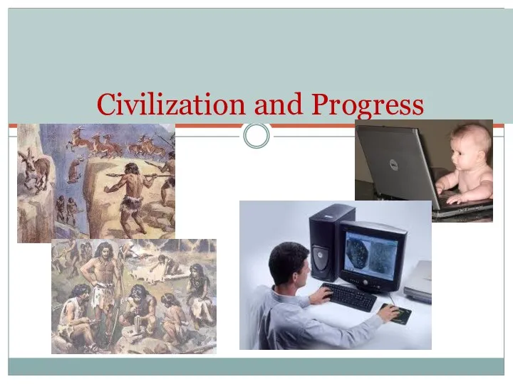 Civilization and Progress