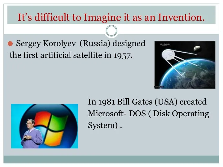 It’s difficult to Imagine it as an Invention. Sergey Korolyev