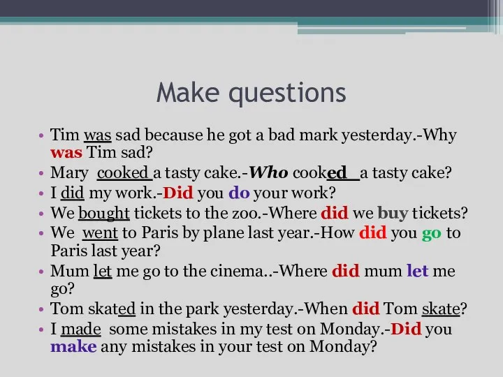 Make questions Tim was sad because he got a bad