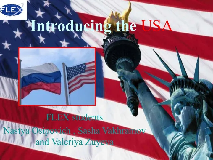 Introducing the USA FLEX students Nastya Osipovich , Sasha Vakhramov and Valeriya Zuyeva
