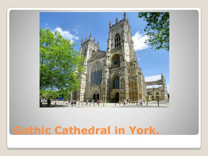 Gothic Cathedral in York.