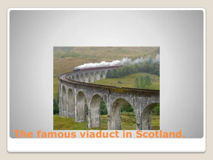 The famous viaduct in Scotland.