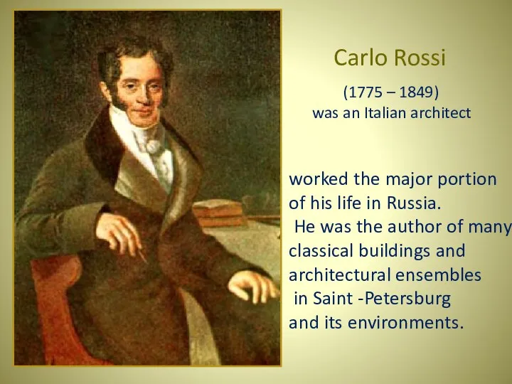 Carlo Rossi worked the major portion of his life in