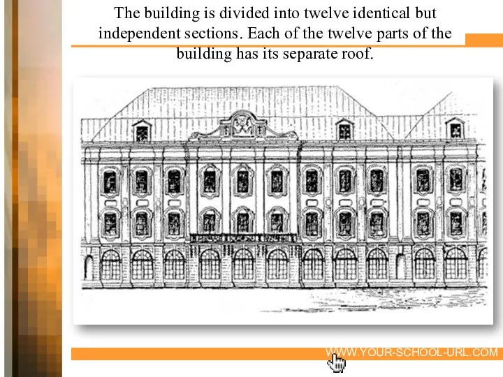 The building is divided into twelve identical but independent sections.