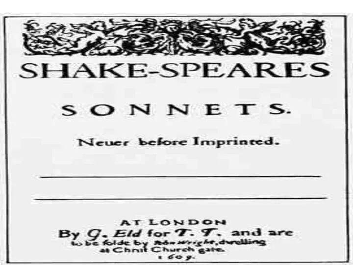 Сонеты Шекспира «Увы , мой стих не блещет новизной …» «Кто хвалится родством своим со знатью»