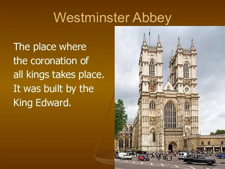 Westminster Abbey The place where the coronation of all kings