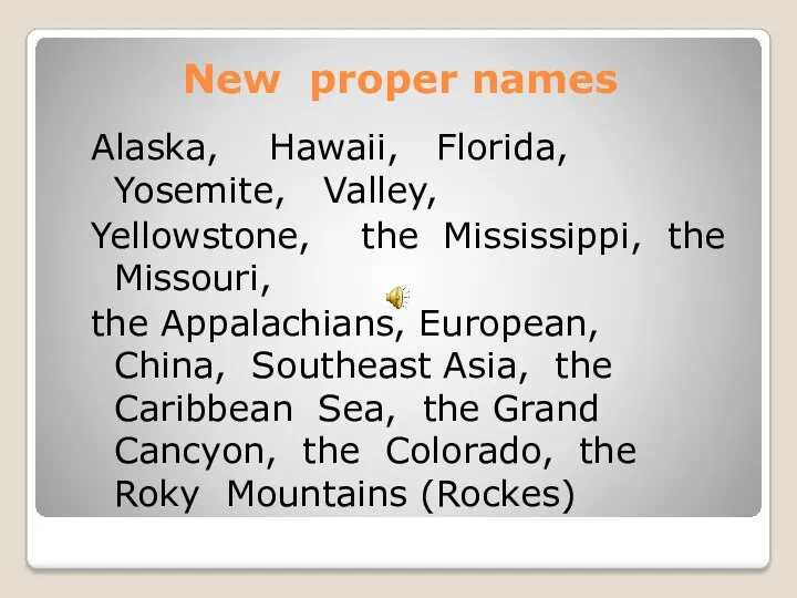 New proper names Alaska, Hawaii, Florida, Yosemite, Valley, Yellowstone, the