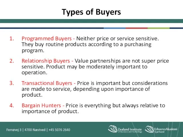 Types of Buyers Programmed Buyers - Neither price or service