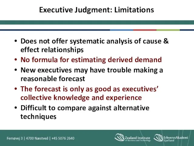 Executive Judgment: Limitations Does not offer systematic analysis of cause